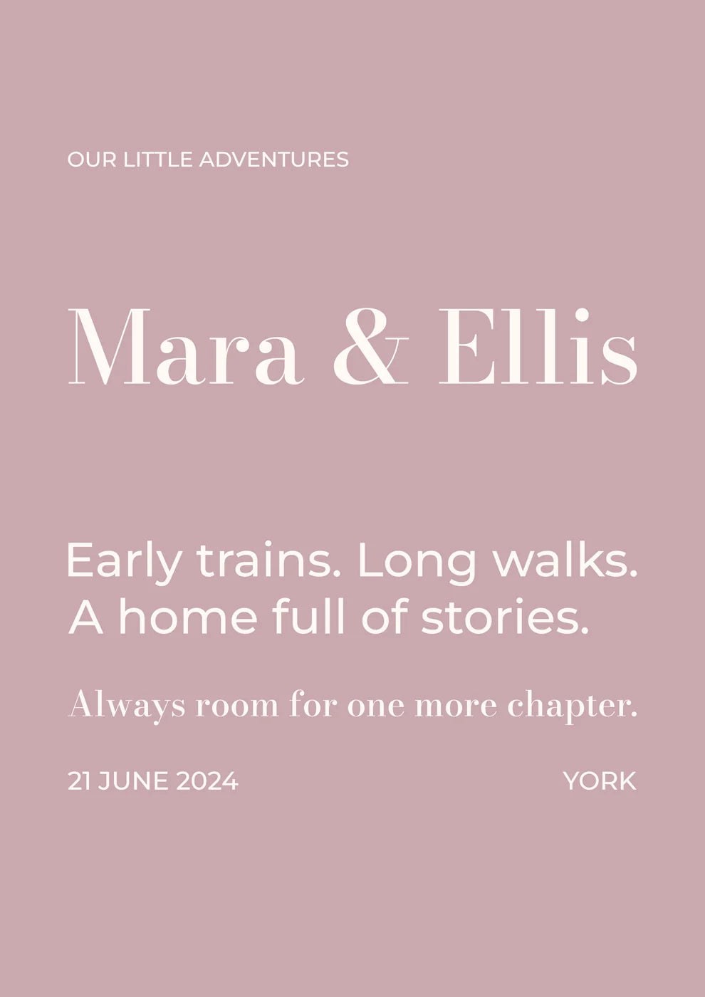 Blush word art for fictional Mara and Ellis with the original wording Early trains. Long walks. A home full of stories.
