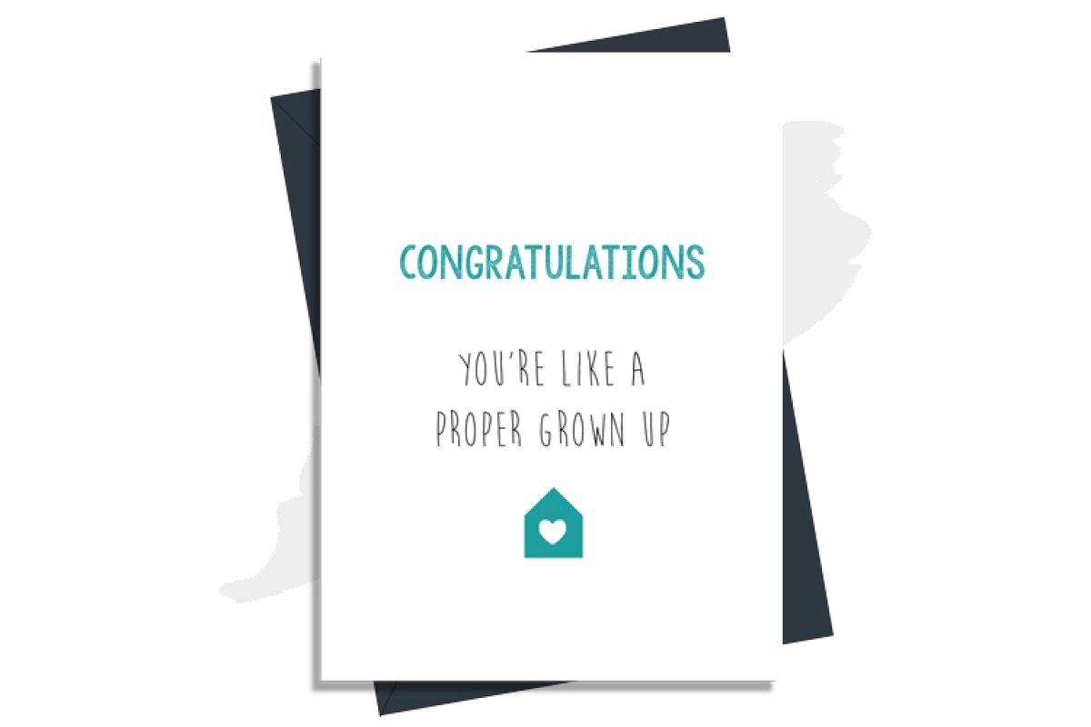 New Home Card - You're Like A Proper Grown Up!