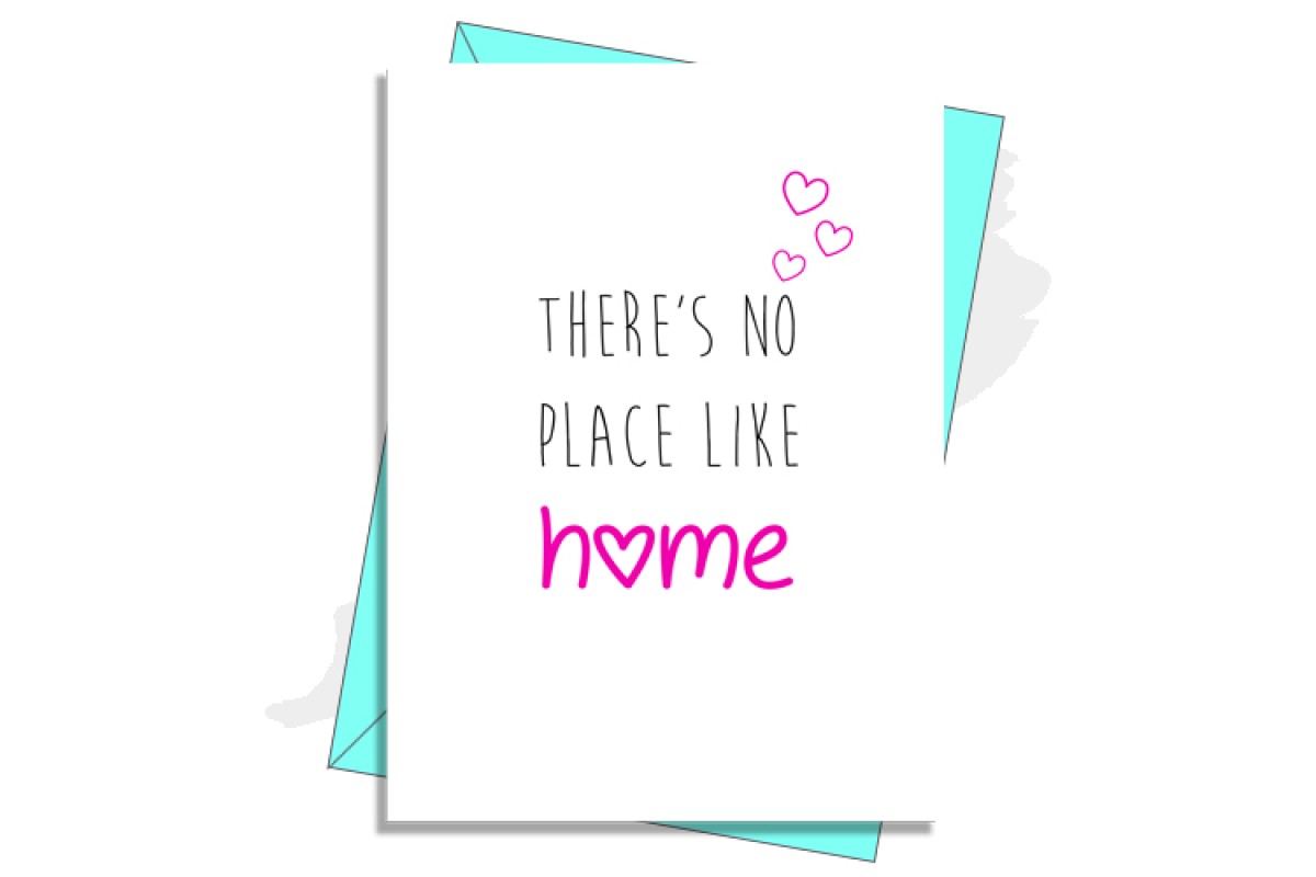 New Home Card - There's No Place Like Home