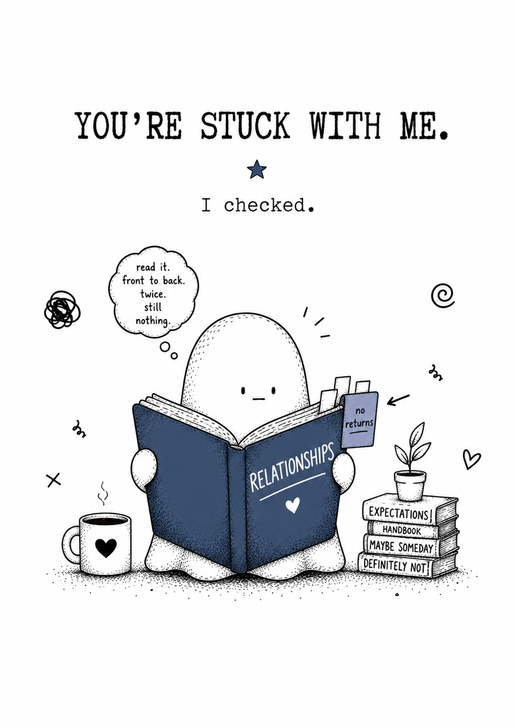 You're stuck with me Squish greeting card
